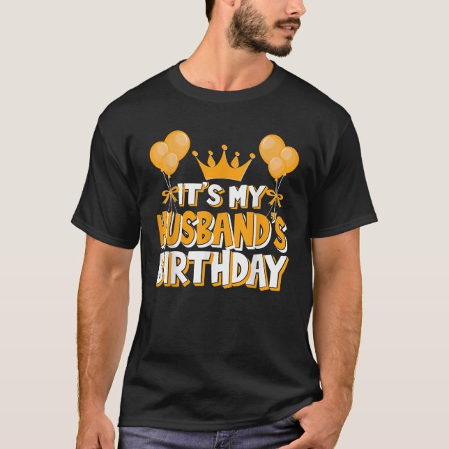 Camiseta It s My Husband s Birthday Celebration Family Matc (Anverso)