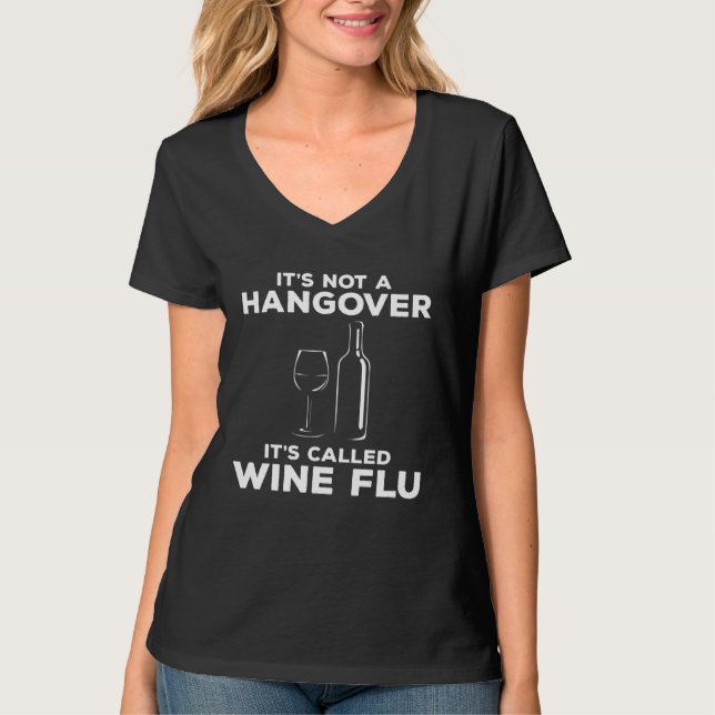 Camiseta It s Not A Hangover It s Called Wine Flu Drinking (Anverso)
