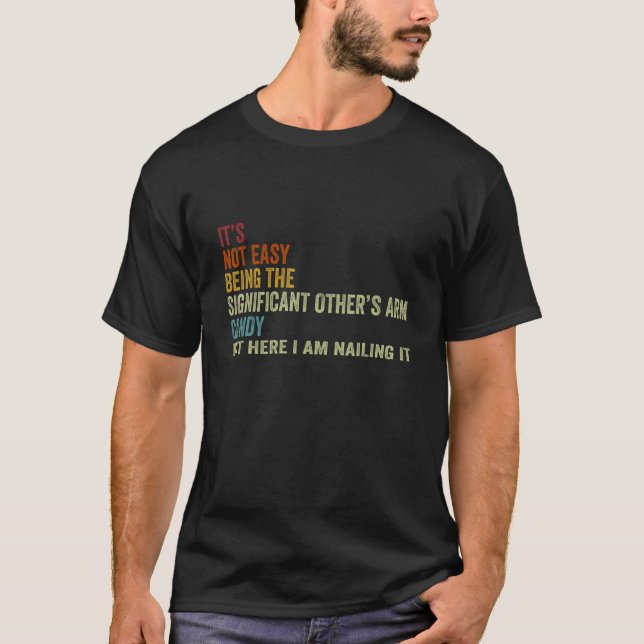 Camiseta It s Not Easy Being The Significant other s ARM Ca (Anverso)