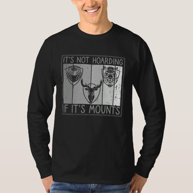 Camiseta It s Not Hoarding If It s Mounts Taxidermist (Anverso)