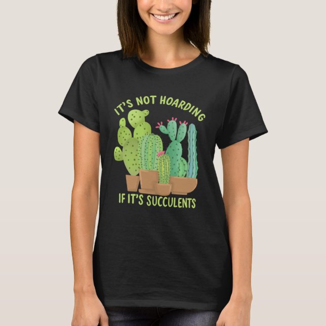 Camiseta It s Not Hoarding If It s Succulents Retro Style C (Anverso)