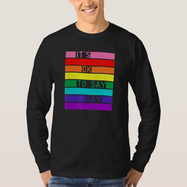 Camiseta It s OK To Say Gay LGBTQ Rainbow Flag LGBTQIA+ Pri (Anverso)