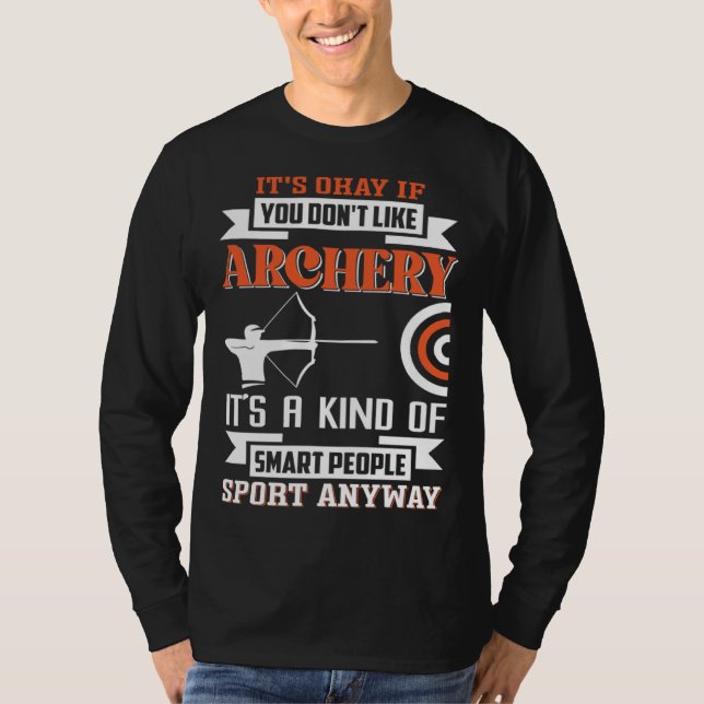 Camiseta It s okay if you don t like archery (Anverso)