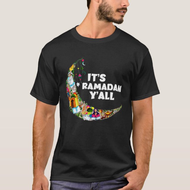 Camiseta It s Ramadan Y all Ramadan Mubarak Fasting Muslim  (Anverso)