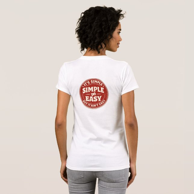 Camiseta It’s Simple But It Ain’t Easy (Reverso completo)