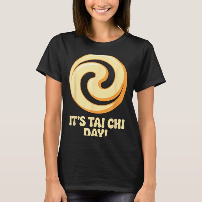 Camiseta It’s Tai Chi Day Martial Arts Wellness Meditation  (Anverso)