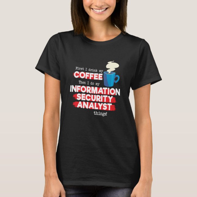 Camiseta IT Security Analyst & Coffee  Saying (Anverso)