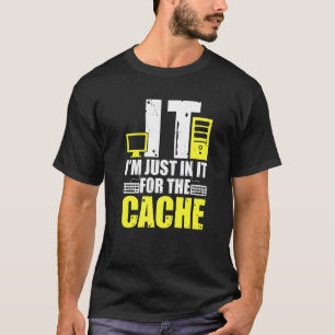 Camiseta IT Solo estoy en ella para el equipo de asistencia