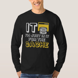 Camiseta IT Solo estoy en ella para el equipo de asistencia