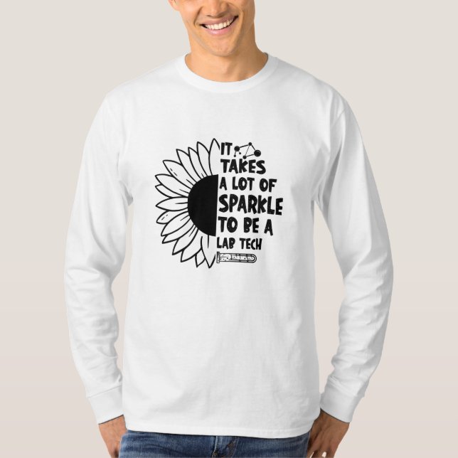 Camiseta It Takes A Lot Of Sparkle Laboratory Lab Tech (Anverso)