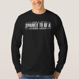Camiseta It Takes A Lot Of Sparkle To Be A Cheer Mom    