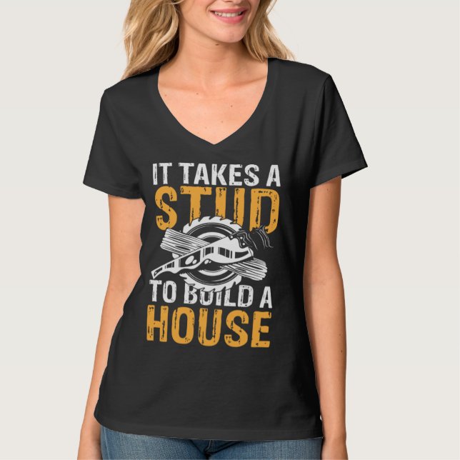 Camiseta It takes a stud to build a house Lumberjack & Wood (Anverso)