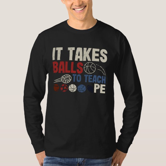 Camiseta It Takes Balls To Teach Pe Teacher Chaos Coordinat (Anverso)