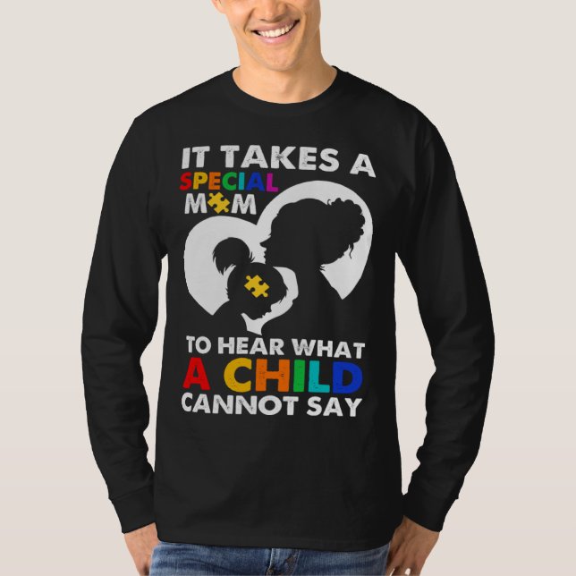 Camiseta It Takes Special Mom To Hear What A Child Cannot S (Anverso)