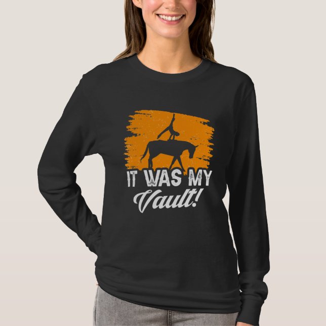 Camiseta It Was My Vault Acrobatics Gymnastics Horse Vaulti (Anverso)