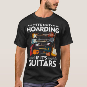 Camiseta Itâ€™S No Hoarding Si Itâ€™S Guitars Músicos