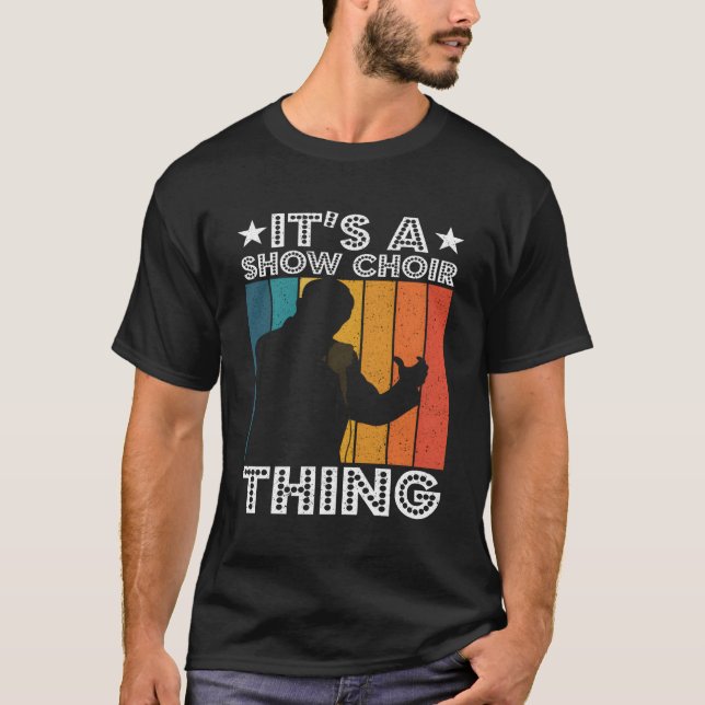 Camiseta Itâ€™S Show Choir ThOpera Singer (Anverso)