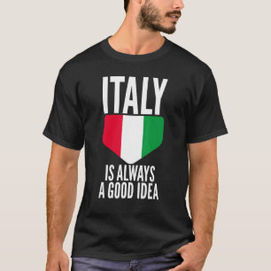 Camiseta Italia Es Siempre Una Buena Idea Unisex Italiano A