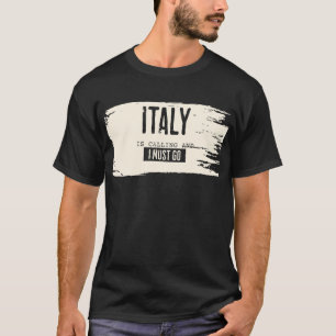 CAMISETA ITALIA ESTÁ LLAMANDO Y DEBO IR A TSHIRT