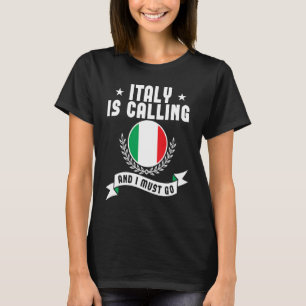 Camiseta Italia Está Llamando Y Tengo Que Ir A Souvenirs It