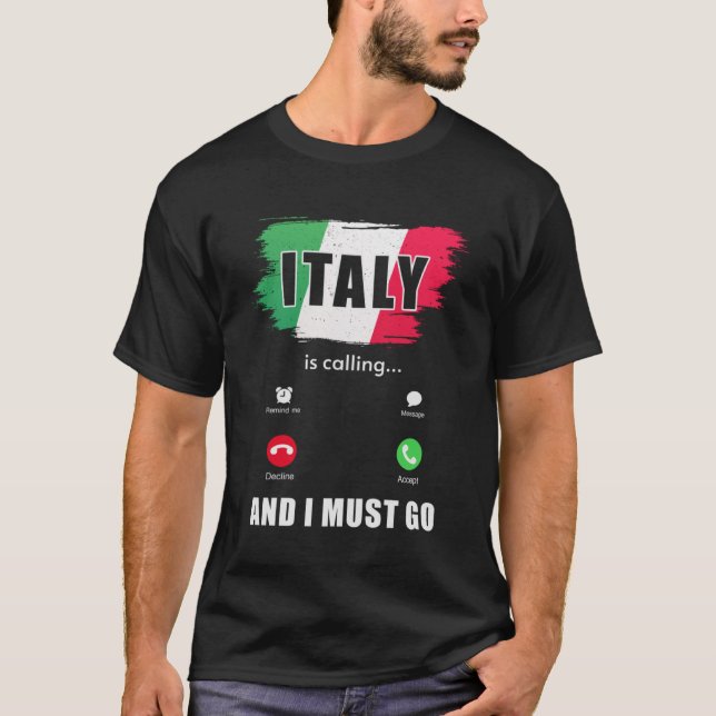 Camiseta Italia: Italia llama y yo tengo que ir italiano 1 (Anverso)
