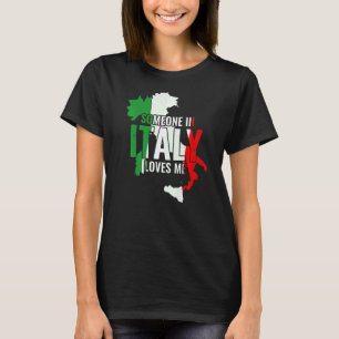 Camiseta Italia Italiana Alguien En Italia Me Ama