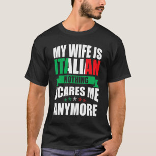 Camiseta Italia Mi esposa es italiana, nada me asusta