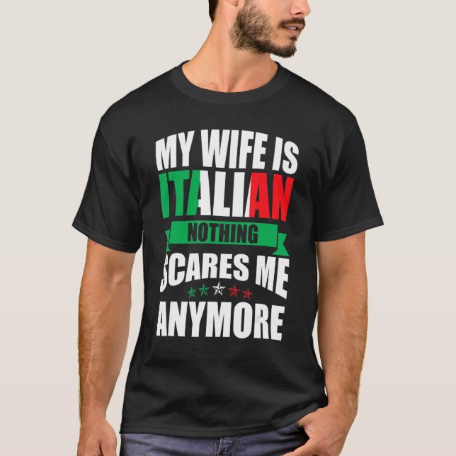 Camiseta Italia Mi esposa es italiana, nada me asusta (Anverso)