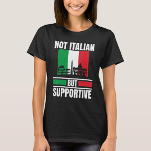 Camiseta Italia no es italiana sino de apoyo Bandera italia