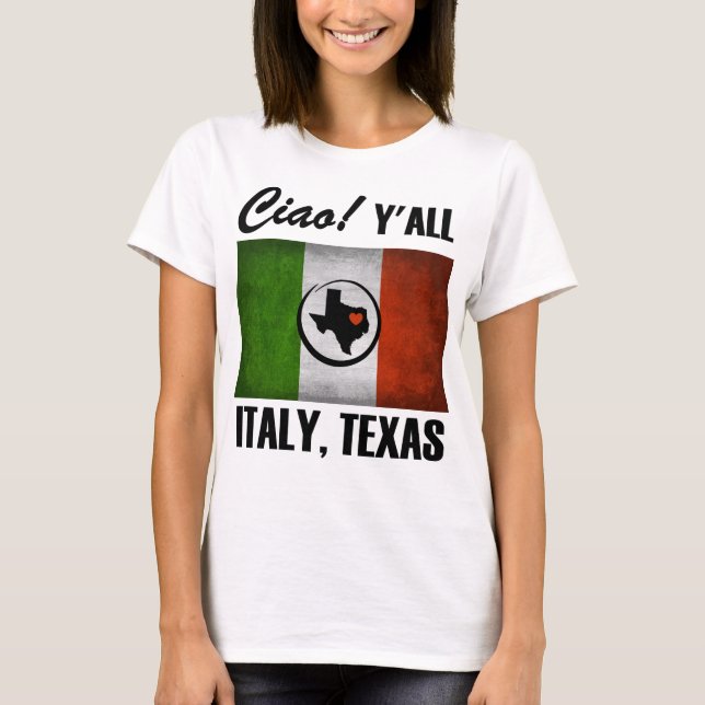 Camiseta ¡Italia, Tejas Ciao! Usted bandera del italiano de (Anverso)