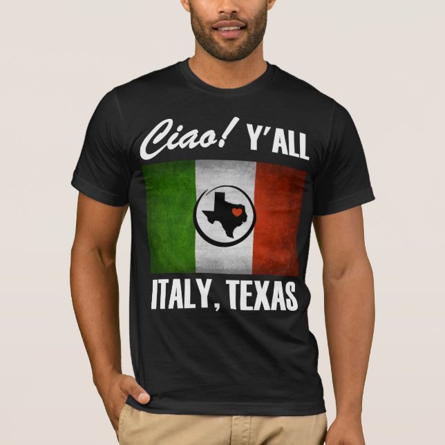 Camiseta ¡Italia, Texas Ciao! Bandera italiana de Y'all Tri (Anverso)