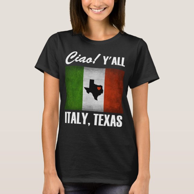 Camiseta ¡Italia, Texas Ciao! Bandera italiana de Y'all Tri (Anverso)