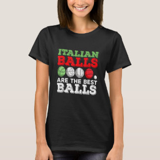 Camiseta Italian Boccia Quote For A Italian Bocce Ball Lege