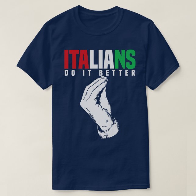Camiseta Italianos divertidos lo hacen mejor Italia Bandera (Diseño del anverso)