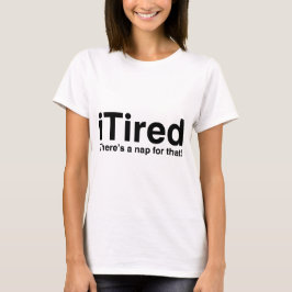 Camiseta iTired - hay una siesta para eso