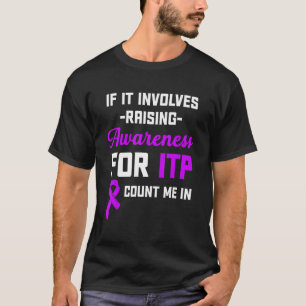 Camiseta Itp Awareness Immune Thrombocytopenia Warrior Surv