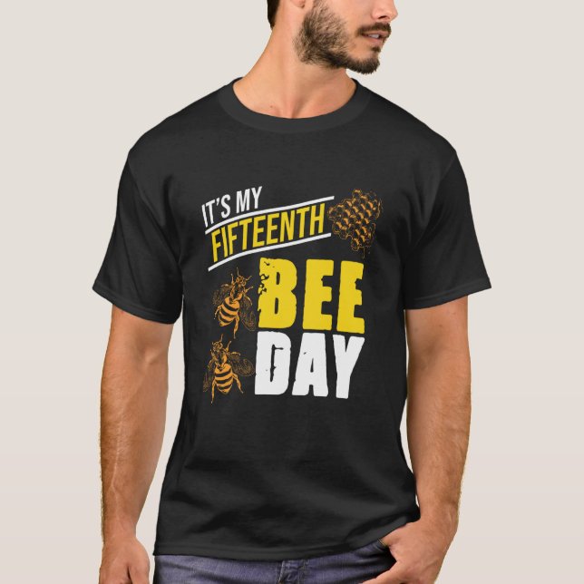 Camiseta It's 15th Bee Day Honey Beekeeper Apiary Beekeepin (Anverso)