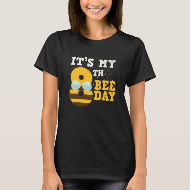 Camiseta It's 8th Bee Day Honey Beekeeper Apiary Beekeeping (Anverso)