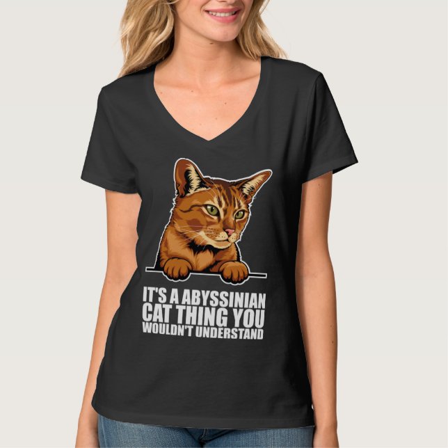 Camiseta Its a abyssinian cat thing you wouldnt understand (Anverso)