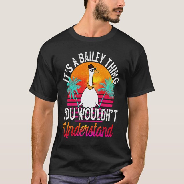 Camiseta It's A Bailey Thing You Wouldn't Understand  Baile (Anverso)