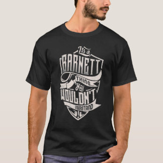 Camiseta It's A Barnett Thing You Wouldn't Understand Class