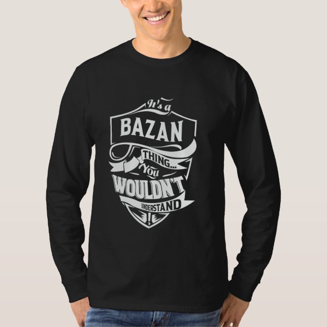 Camiseta It's a BAZAN thing you wouldn't understand Gift (Anverso)