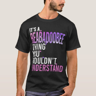 Camiseta Its A Beababeehing You Wouldnt Understand Beababee