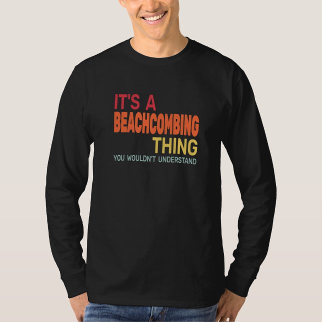 Camiseta It's a Beachcombing Thing retro  beachcomb beachco (Anverso)