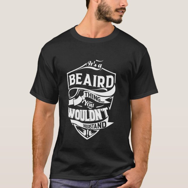 Camiseta It's a BEAIRD Thing Gifts (Anverso)
