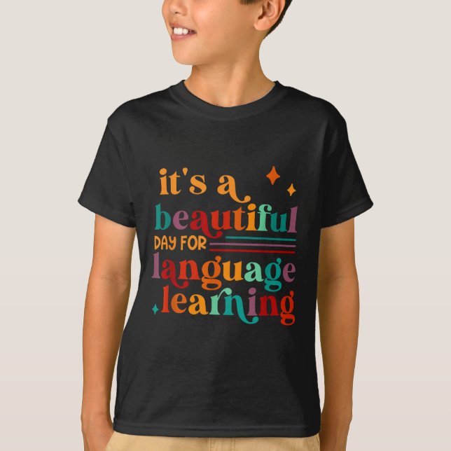 Camiseta It's A Beautiful Day For Language Learning Teacher (Anverso)