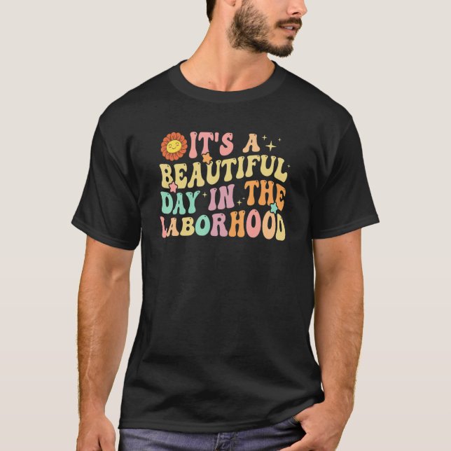 Camiseta It's A Beautiful Day In the Laborhood Labor Delive (Anverso)