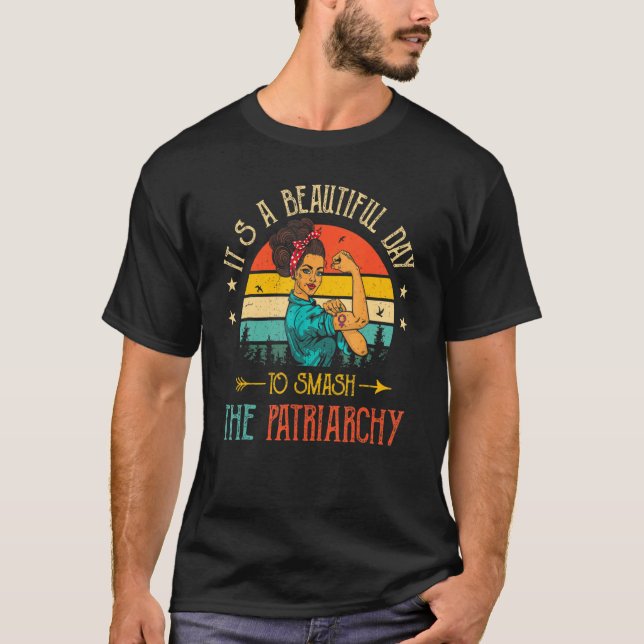 Camiseta It's A Beautiful Day To Smash The Patriarchy Vinta (Anverso)