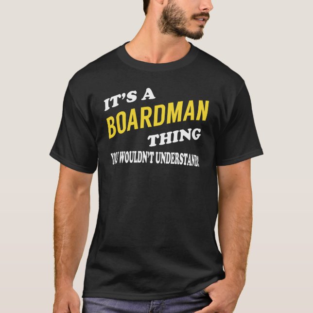 Camiseta It's a BOARDMAN Thing You Wouldn't Understand (Anverso)