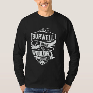 Camiseta It's a BURWELL thing you wouldn't understand Gift